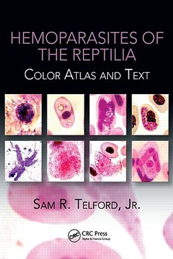 Hemoparasites of the Reptilia: Color Atlas and Text (en Inglés)