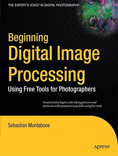 beginning digital image processing,using free tools for photographers
