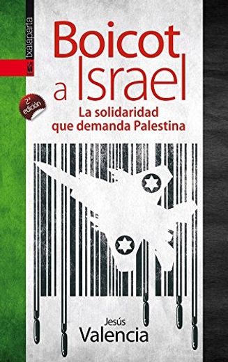 Boicot A Israel : La Solidaridad Que Demanda Palestina (gebara)