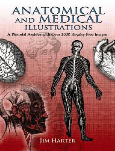 anatomical and medical illustrations,a pictorial archive with over 2000 royalty-free images (en Inglés)