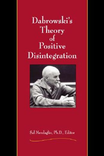 dabrowski´s theory of positive disintegration (en Inglés)
