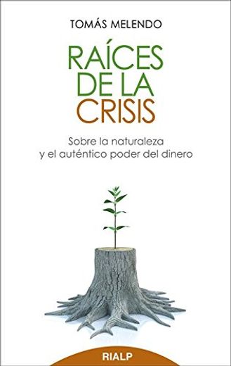 Raíces De La Crisis (Bolsillo)