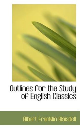 outlines for the study of english classics