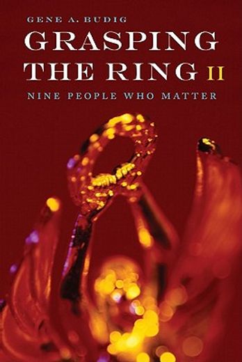 grasping the ring ii,nine people who matter