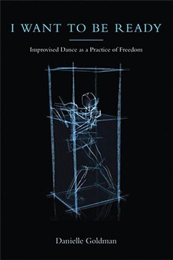 i want to be ready,improvised dance as a practice of freedom
