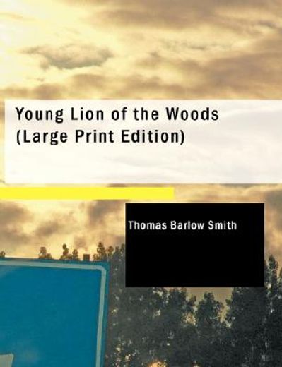 young lion of the woods (large print edition)