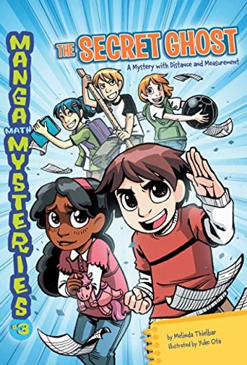 The Secret Ghost: A Mystery With Distance and Measurement (Manga Math Mysteries) (en Inglés)