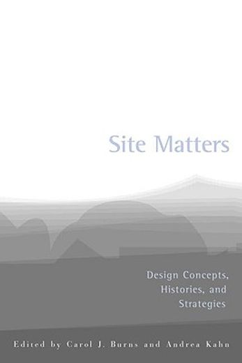 site matters,design concepts, histories, and stratgies
