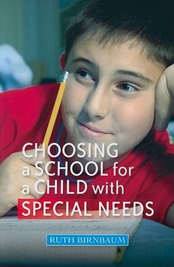 Choosing a School for a Child with Special Needs (en Inglés)