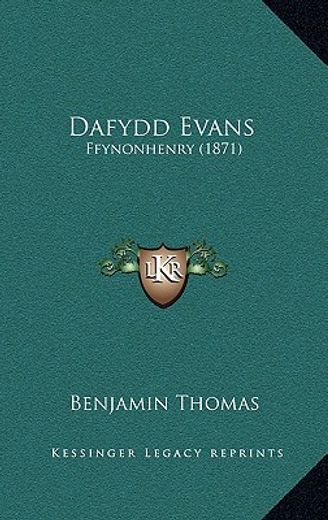 dafydd evans: ffynonhenry (1871)