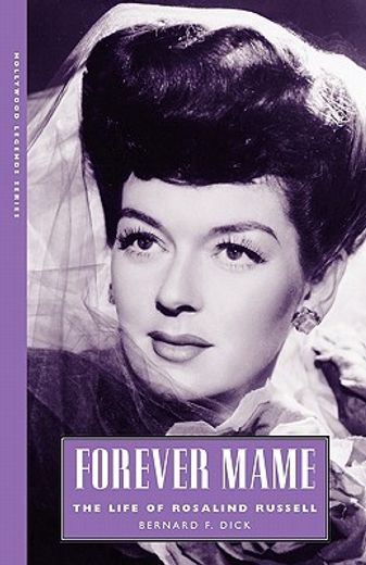 forever mame,the life of rosalind russell