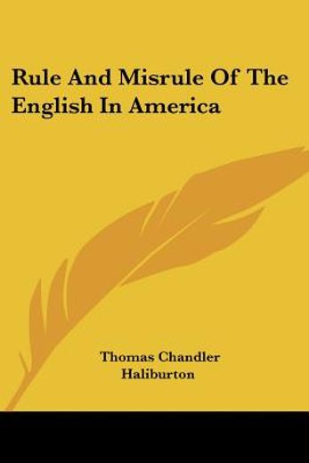 rule and misrule of the english in ameri
