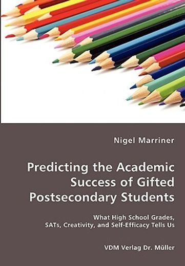 predicting the academic success of gifted postsecondary students - what high school grades, sats, cr