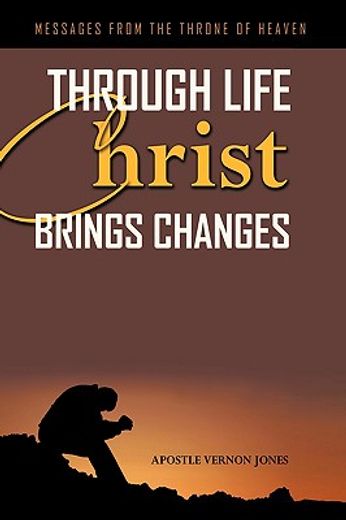 through life christ brings changes