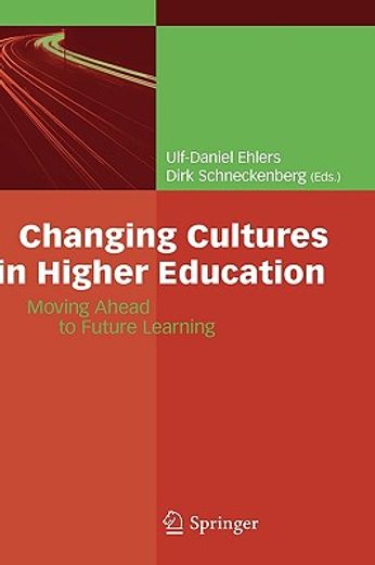 changing cultures in higher education,moving ahead to future learning