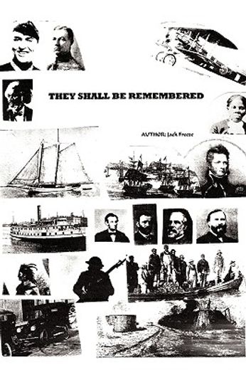 they shall be remembered: a great american saga from the war of 1812 to world war i