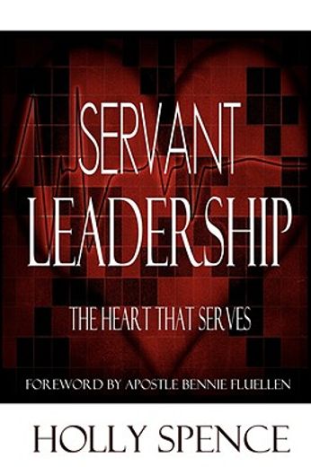 servant leadership the heart that serves