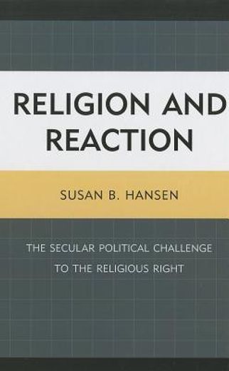 Religion and Reaction: The Secular Political Challenge to the Religious Right