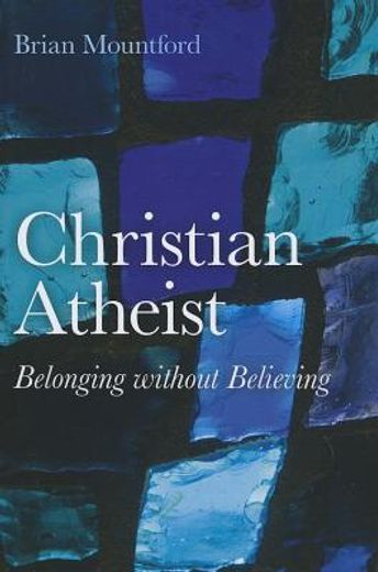 Christian Atheist: Belonging Without Believing (en Inglés)