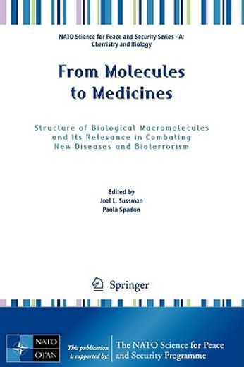 from molecules to medicines,structure of biological macromolecules and its relevance in combating new diseases and bioterrorism