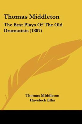 thomas middleton,the best plays of the old dramatists