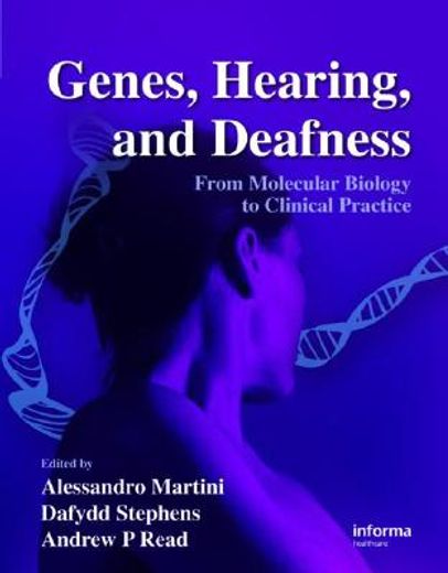 genes, hearing and deafness,from molecular biology to clinical practice