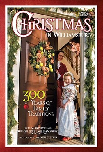 Christmas in Williamsburg: 300 Years of Family Traditions (en Inglés)