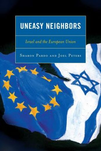 uneasy neighbors,israel and the european union