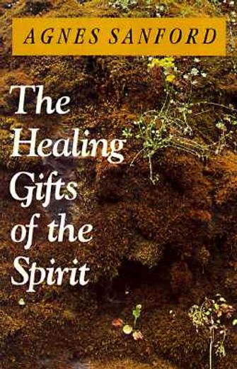 healing gifts of the spirit (en Inglés)