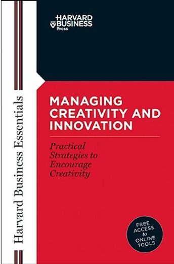 Managing Creativity and Innovation (en Inglés)
