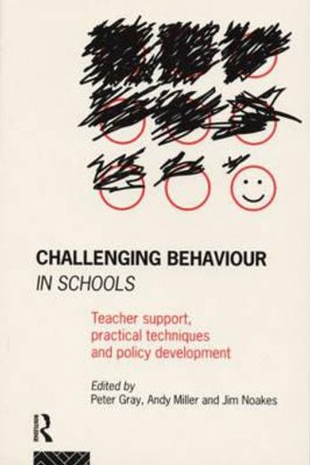 challenging behaviour in schools,teacher support, practical techniques and policy development