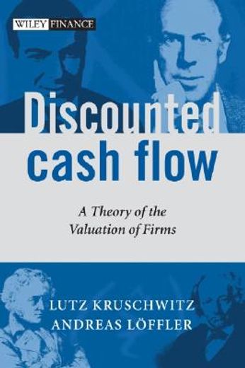 discounted cash flow,a theory of the valuation of firms