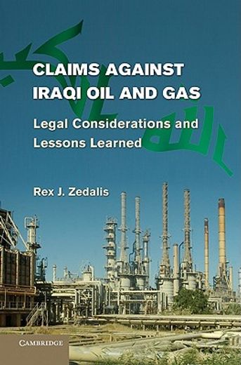 claims against iraqi oil and gas,legal considerations and lessons learned