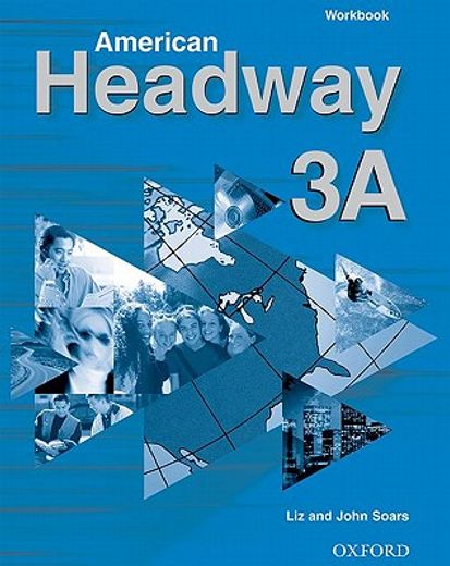 american headway 3 workbook a - editorial oxford