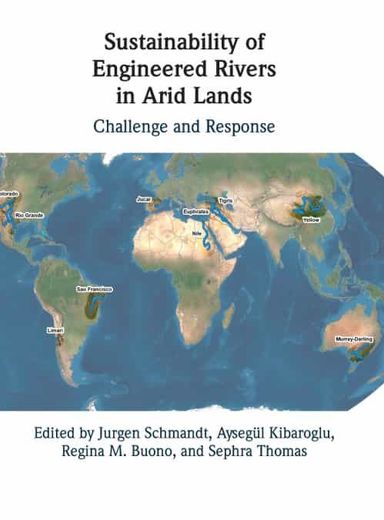 Sustainability of Engineered Rivers in Arid Lands: Challenge and Response (in English)