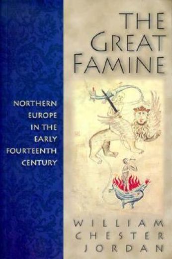the great famine,northern europe in the early fourteenth century