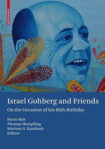 israel gohberg and friends,on the occasion of his 80th birthday