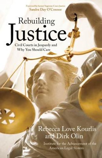 Rebuilding Justice: Civil Courts in Jeopardy and Why You Should Care (en Inglés)