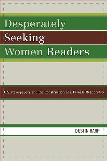 desperately seeking women readers,u.s. newspapers and the construction of a female readership