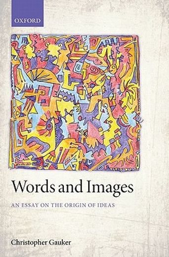 words and images,an essay on the origin of ideas