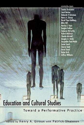 education and cultural studies - toward a performative practice,toward a performative practice