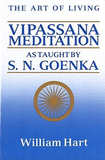 the art of living,vipassana meditation as taught by s.n. goenka (en Inglés)