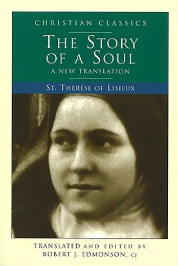 the story of a soul,st. therese of lisieux, a new translation