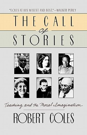 the call of stories,teaching and the moral imagination (en Inglés)