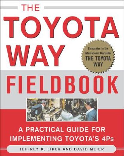 the toyota way fieldbook,a practical guide for implementing toyota´s 4ps (en Inglés)