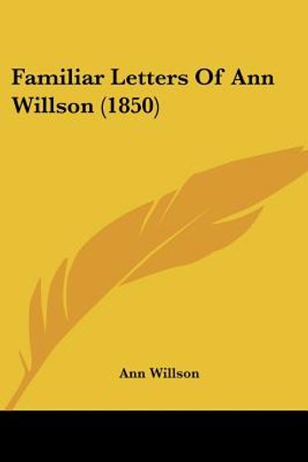 familiar letters of ann willson (1850)