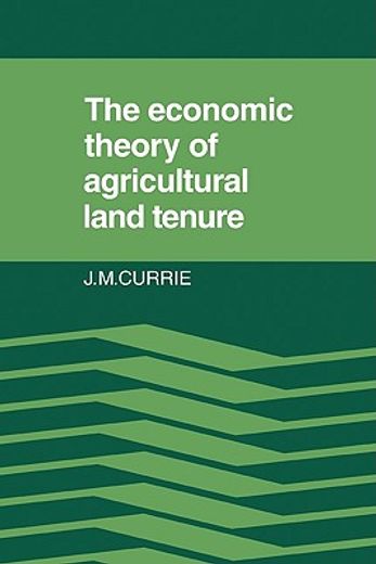 The Economic Theory of Agricultural Land Tenure (en Inglés)