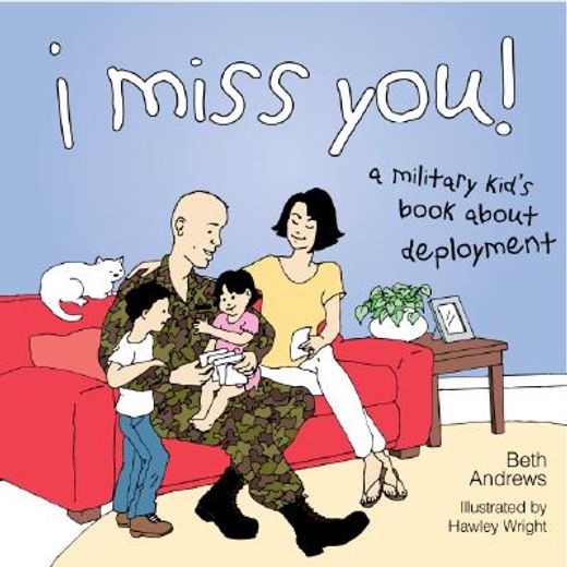 i miss you!,a military kid´s book about deployment (in English)