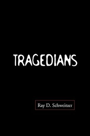 tragedians