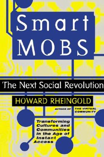 smart mobs,the next social revolution